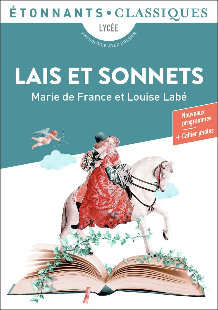 Lais et sonnets : lycée, anthologie avec dossier : nouveaux programmes