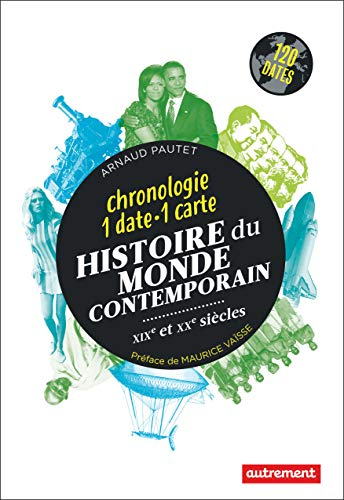 Histoire du monde contemporain, XIXe et XXe siècles : chronologie 1 date-1 carte