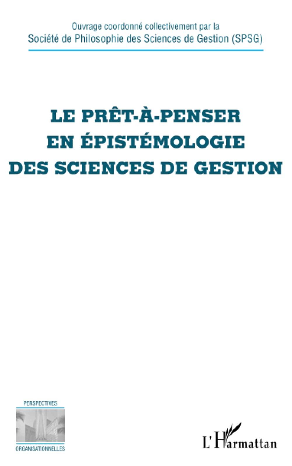 Le prêt-à-penser en épistémologie des sciences de gestion