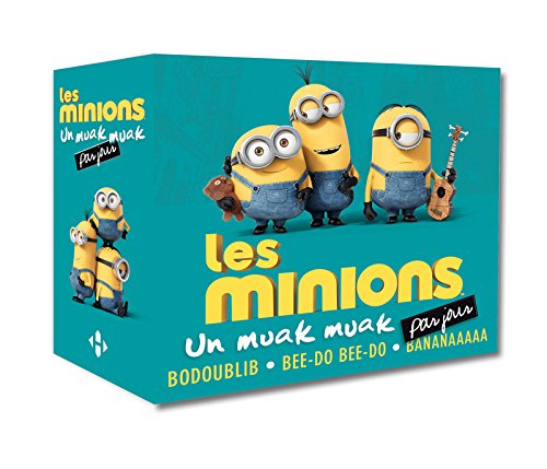 Les Minions : un muak muak par jour : bodoublib, bee-do bee-do, bananaaaaa