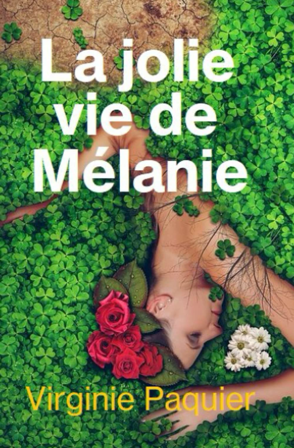 la jolie vie de Mélanie