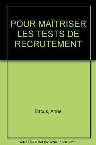 Pour maîtriser les tests de recrutement