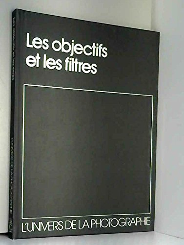 les objectifs et les filtres