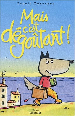 Mais c'est dégoûtant !