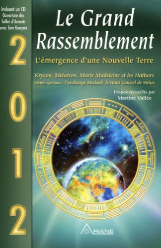 Le grand rassemblement : 2012, l'émergence d'une Nouvelle Terre