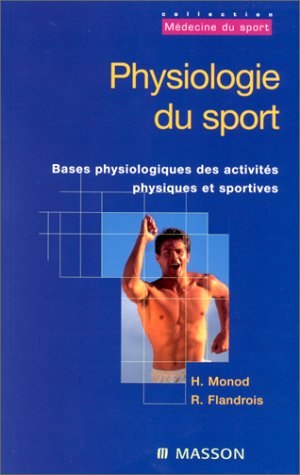 Physiologie du sport : bases physiologiques des activités physiques et sportives