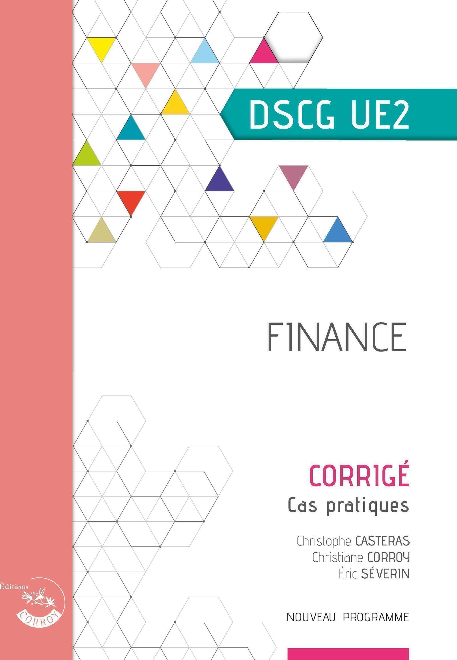 Finance, DSCG UE2 : corrigé, cas pratiques : nouveau programme
