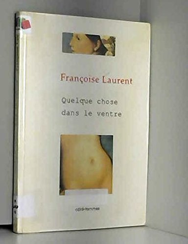 Quelque chose dans le ventre