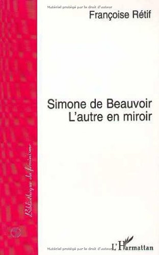 Simone de Beauvoir, l'autre en miroir