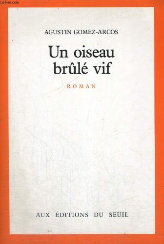 Un oiseau brûlé vif