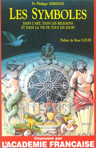 Les Symboles dans l'art, dans les religions et dans la vie de tous les jours
