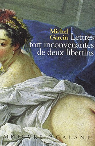 Lettres fort inconvenantes de deux libertins