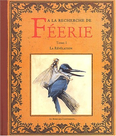 A la recherche de Féerie. Vol. 1. La révélation