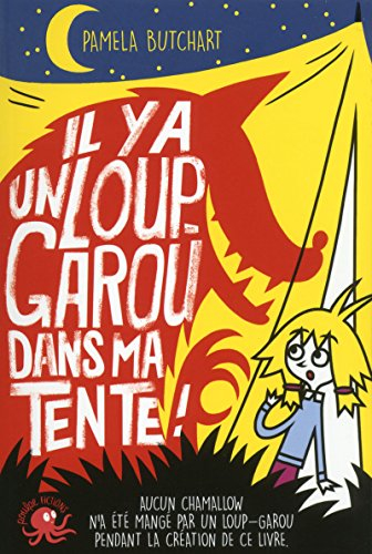 Il y a un loup-garou dans ma tente !