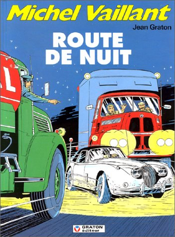 Michel Vaillant. Vol. 4. Route de nuit
