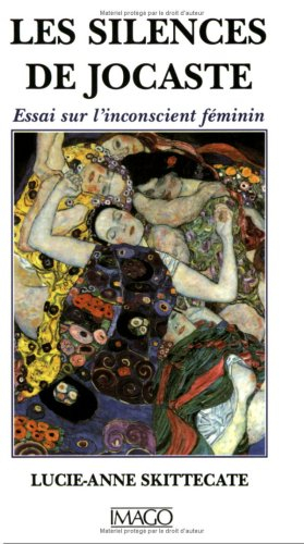 Les silences de Jocaste : essai sur l'inconscient féminin