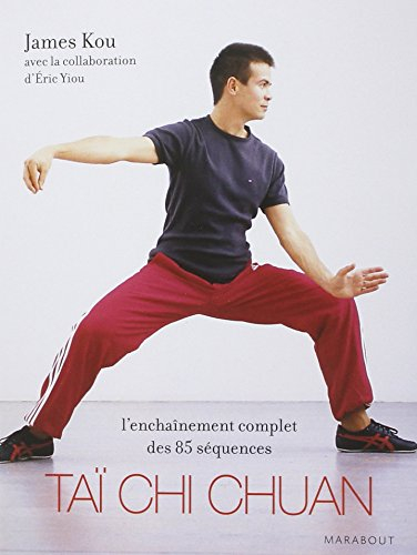Tai-chi-chuan : l'entraînement complet des 85 séquences