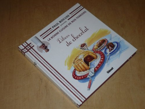 collection paul bocuse presente / la bonne cuisine de nos terroirs vol.33 / delices de chocolat