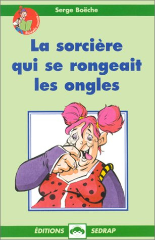 La sorcière qui se rongeait les ongles