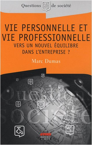 Vie personnelle et vie professionnelle : vers un nouvel équilibre dans l'entreprise ?