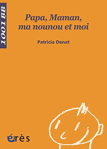 Papa, maman, ma nounou et moi