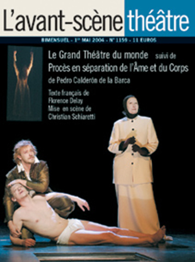 Avant-scène théâtre (L'), n° 1159. Le grand théâtre du monde. Procès en séparation de l'âme et du co
