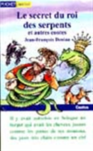 Le secret du roi des serpents et autres contes