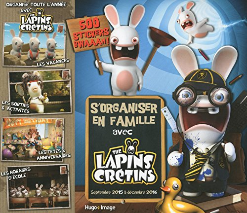 S'organiser en famille avec The Lapins crétins : septembre 2015 à décembre 2016