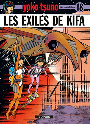 Yoko Tsuno. Vol. 18. Les exilés de Kifa