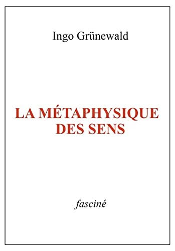 La métaphysique des sens