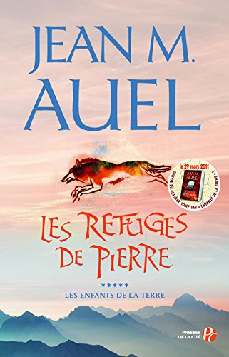 Les enfants de la Terre. Vol. 5. Les refuges de pierre