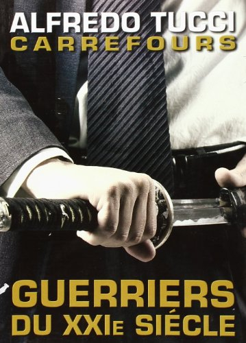 Carrefours : guerriers du XXIe siècle