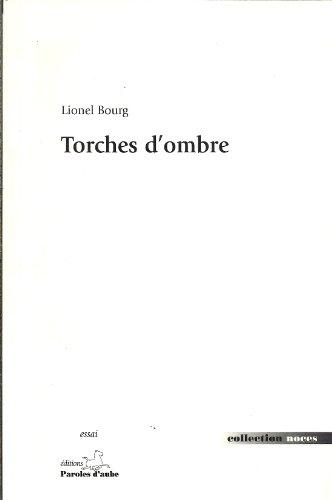 Torches d'ombres : la mine, ténèbres et lumière dans la littérature des XIXe et XXe siècles, quelque