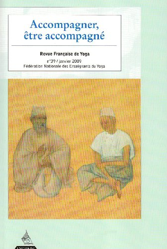 Revue française de yoga, n° 39. Accompagner, être accompagné