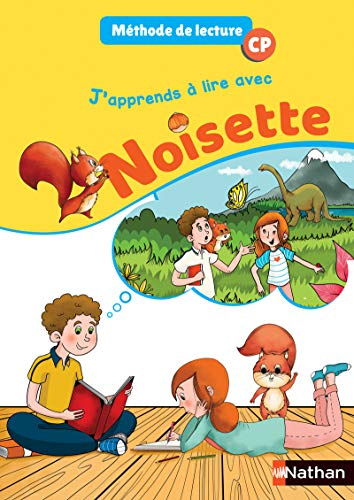 J'apprends à lire avec Noisette, CP : méthode de lecture : manuel