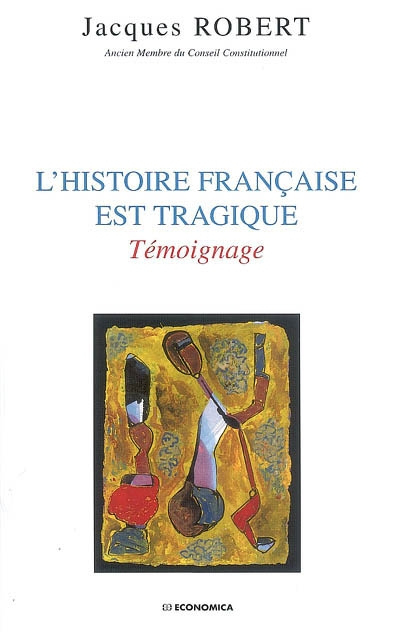 L'histoire française est tragique : témoignage