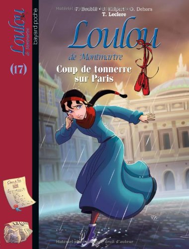 Loulou de Montmartre. Vol. 17. Coup de tonnerre sur Paris