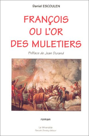François ou L'or des muletiers