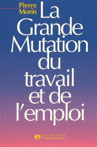 La grande mutation du travail et de l'emploi