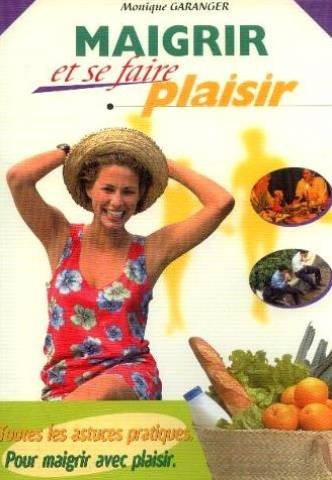 Maigrir et se faire plaisir