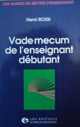 Vade-mecum de l'enseignant débutant