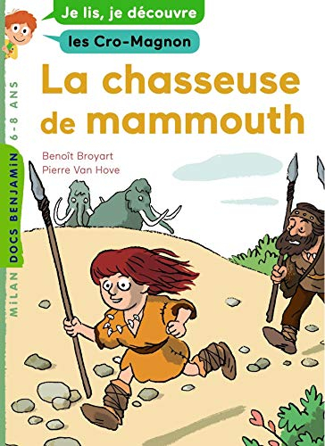 La chasseuse de mammouths : je lis, je découvre les Cro-Magnon