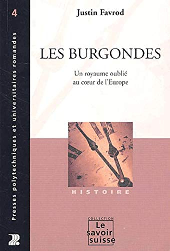 Les Burgondes : un royaume oublié au coeur de l'Europe