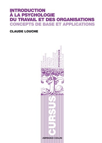 Introduction à la psychologie du travail et des organisations : concepts de base et applications