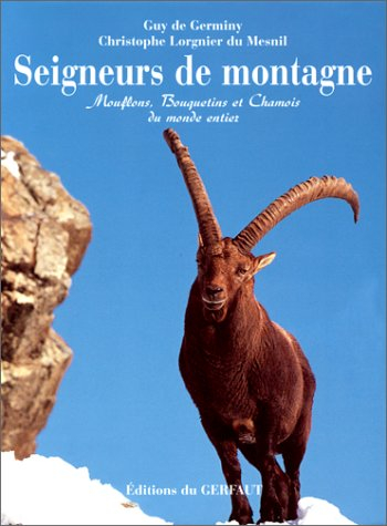 Seigneurs de montagne : mouflons, bouquetins et chamois du monde entier