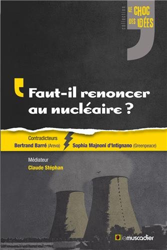 faut-il renoncer au nucléaire ?