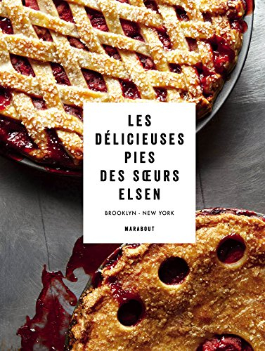 Les délicieuses pies des soeurs Elsen : Brooklyn, New York