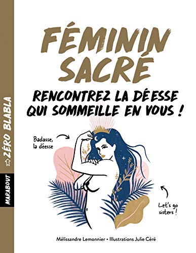 Féminin sacré : rencontrez la déesse qui sommeille en vous !
