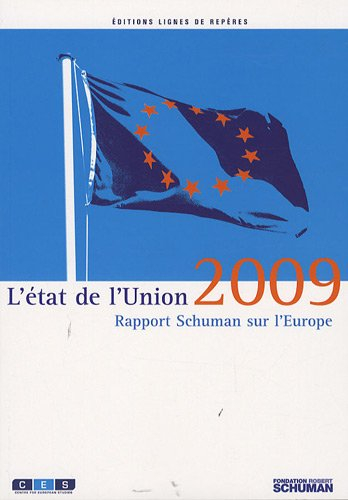 L'état de l'Union 2009 : rapport Schuman sur l'Europe