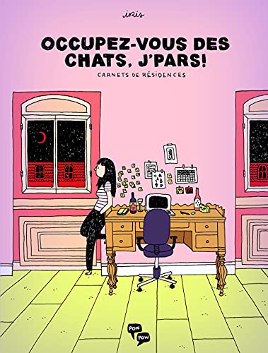 Occupez-vous des chats, j'pars! : carnets de résidences